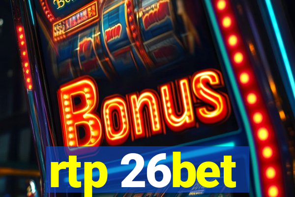 rtp 26bet